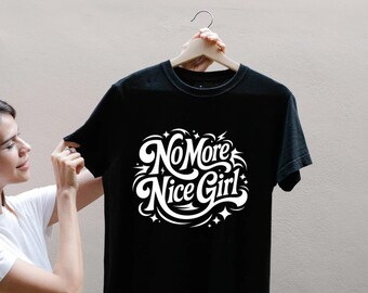 Empowered Women Softstyle Tee - "No More Nice Girl" - Feminist Shirt, Casual Wear, Gift for Her, Self-Expression, Motivational Apparel