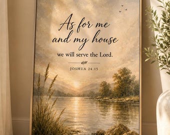 As For Me and My House We Will Serve the Lord Print, Joshua 24:15 Wall Art, Christian Landscape, Neutral Scripture Decor