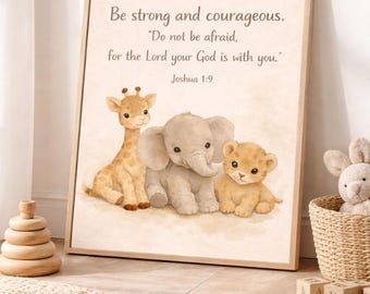 Christian Nursery Wall Art Animals Bible Verse Joshua 1:9 Printable Giraffe Elephant Lion Cub Scripture Kids Room Decor