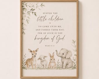 Suffer the Little Children Wall Art, Mark 10:14 Nursery Print, Christian Baby Room Decor, Neutral Animal Scripture Art