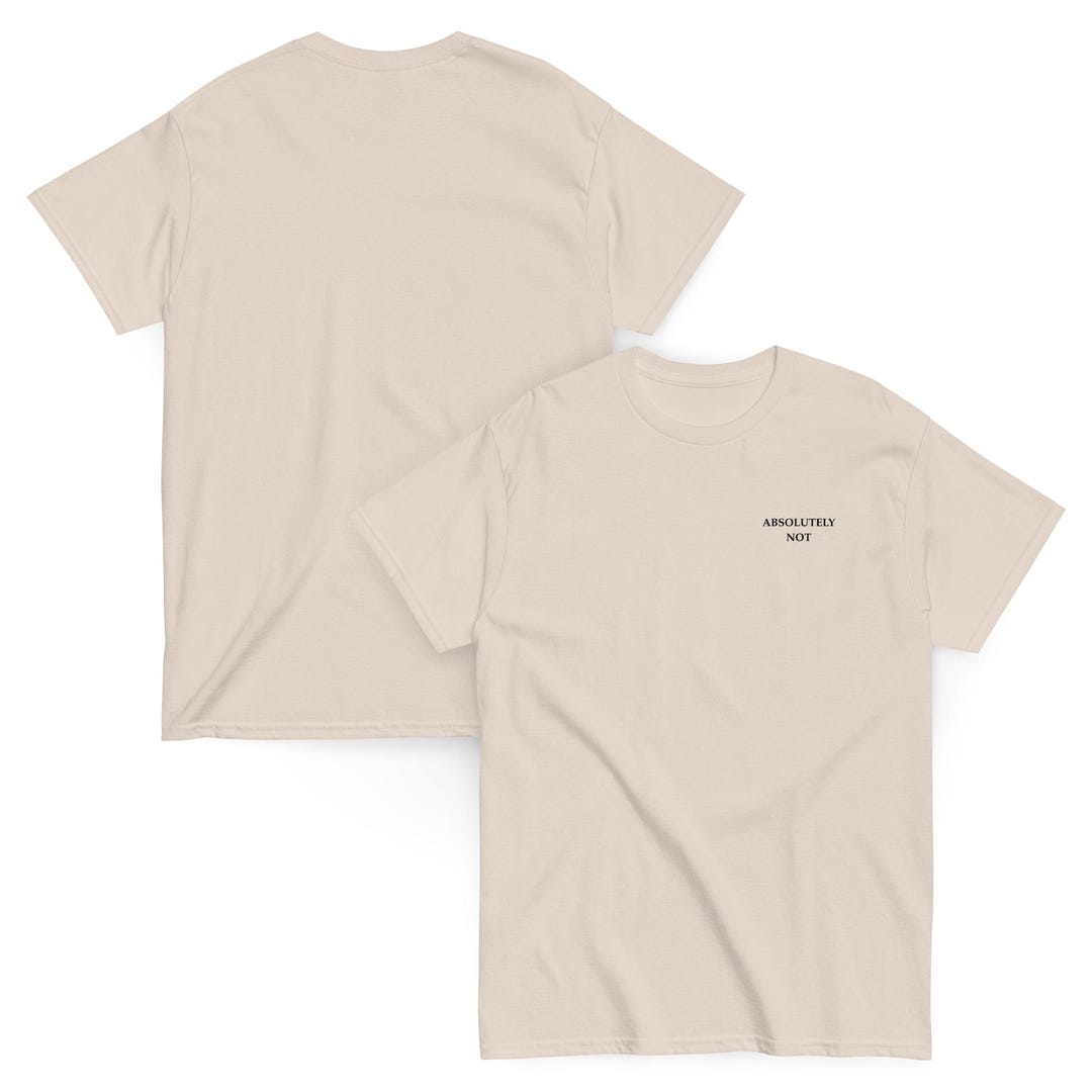 Absolutely Not Tee | Minimalist Statement Funny Tshirt - Etsy