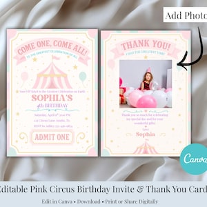 May include: A pink and cream circus-themed birthday invitation and thank you card set. The invitation features a tent graphic, stars, and text reading Come One, Come All, Sophia's 4th Birthday, and Admit One. The thank you card includes a photo placeholder.