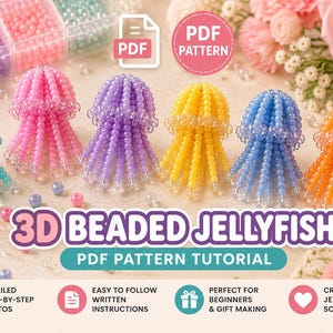 May include: A collection of colorful beaded jellyfish in various colors, including teal, pink, purple, yellow, blue, and orange. The image also includes text that reads "3D Beaded Jellyfish PDF Pattern Tutorial".