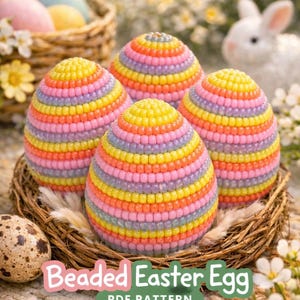 May include: Four beaded Easter eggs in a nest, with bands of yellow, orange, pink, and purple. The eggs are the focus, with a blurred background of flowers and a white rabbit. The text "Beaded Easter Egg PDF Pattern" is visible.