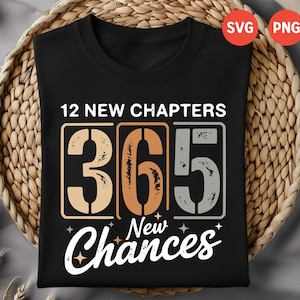 12 New Chapters 365 New Chances PNG SVG | New Year Inspirational Quote Design for Sublimation, T-Shirts, Mugs & Prints