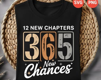 12 New Chapters 365 New Chances PNG SVG | New Year Inspirational Quote Design for Sublimation, T-Shirts, Mugs & Prints