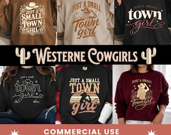 May include: A collection of six sweatshirts with western-themed designs. The sweatshirts are in various colors, including brown, tan, black, and burgundy. Each sweatshirt features the text "Just a Small Town Girl" with cowboy hat and floral graphics.