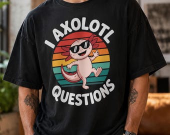 I Axolotl Questions PNG | Cute Axolotl Sublimation Design | Funny Axolotl Clipart for T-Shirts, Mugs & Stickers
