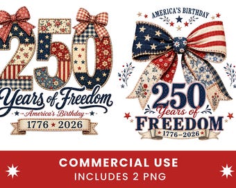 May include: Two patriotic graphic designs featuring the number 250 with red, white, and blue patchwork patterns, bows, and the text Years of Freedom, America's Birthday, and 1776-2026. The designs include stars, floral motifs, and plaid elements.