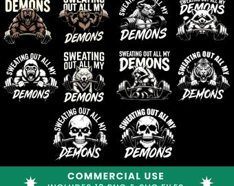 May include: A collection of black and white graphic designs featuring various animals and a skull lifting weights. Each design includes the text "Sweating Out All My Demons" in a bold, stylized font. The designs are suitable for commercial use and include PNG and SVG files.