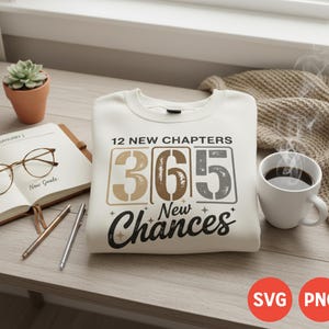 12 New Chapters 365 New Chances SVG & PNG | New Year Inspirational Quote Design | Sublimation PNG Bundle | Motivational T-Shirt, Mug, Print Clipart