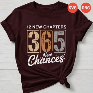 12 New Chapters 365 New Chances SVG & PNG | New Year Inspirational Quote Design | Sublimation PNG Bundle | Motivational T-Shirt, Mug, Print Clipart