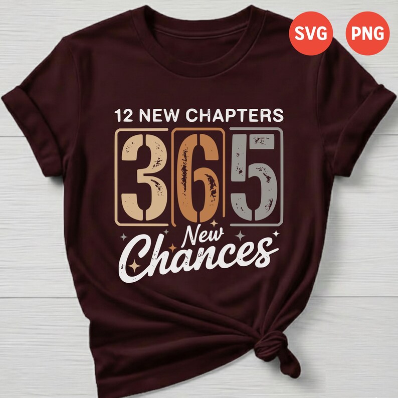 12 New Chapters 365 New Chances SVG & PNG | New Year Inspirational Quote Design | Sublimation PNG Bundle | Motivational T-Shirt, Mug, Print Clipart