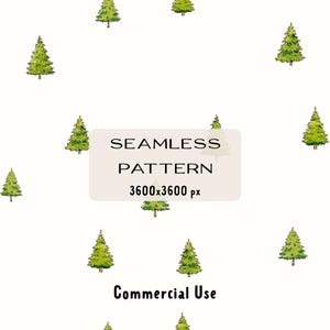 May include: A seamless pattern featuring small, hand-drawn green pine trees scattered across a white background. A central rectangular overlay displays the text SEAMLESS PATTERN 3600x3600 px, with the text Commercial Use positioned below the graphic.