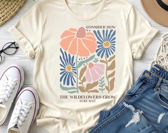 Wildflower Christian T-Shirt | Luke 12:27 Floral Bible Verse Tee