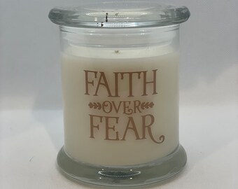 12 ounce Apothecary Faith over Fear jar candle handmade and hand poured filled with soy wax and cotton wick