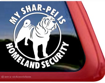 My Shar-Pei Is Homeland Security DC824HS High Quality Adhesive Vinyl Window Decal Sticker