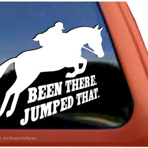 Been There Jumped That - Jumping Horse | DC439SP1 | High Quality Adhesive Vinyl Window Decal Sticker