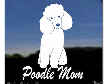 Poodle Mom | High Quality Adhesive Vinyl Window Decal Sticker