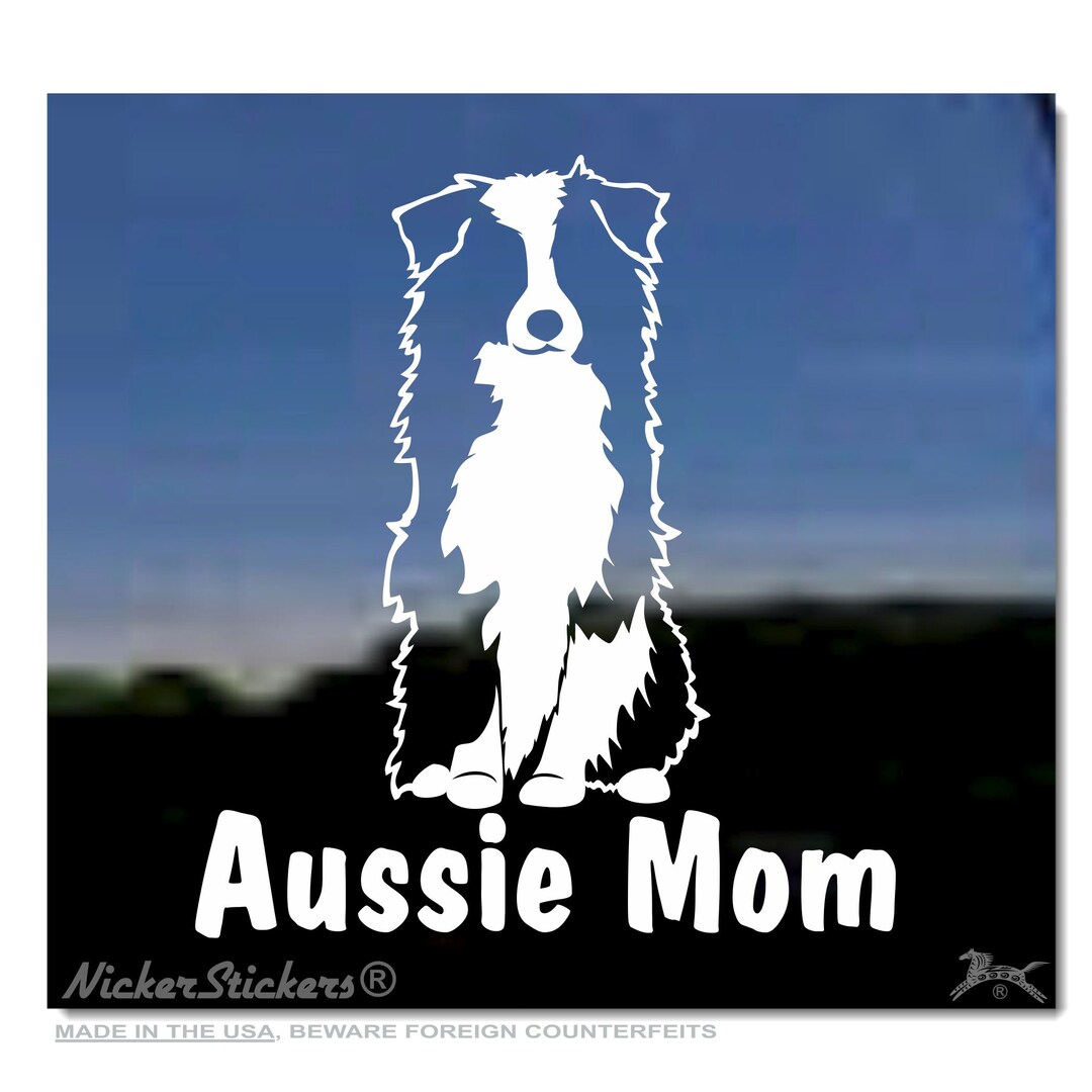 Aussie Mom | High Quality Australian Shepherd Window Decal Sticker - Etsy
