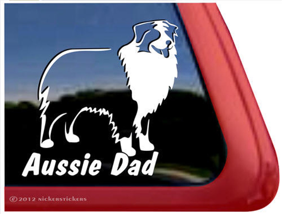 Aussie Dad | DC309DAD | High Quality Adhesive Vinyl Australian Shepherd ...
