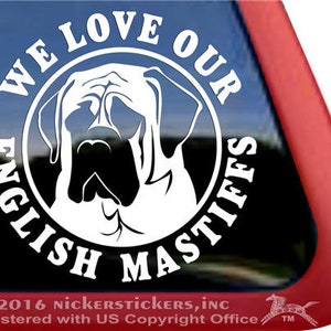 We Love Our English Mastiff | DC1078HEA | High Quality Adhesive Vinyl Window Decal Sticker