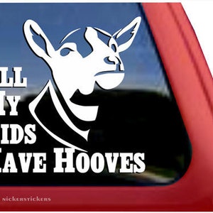 All My Kids Have Hooves | DC410KIDS | High Quality Adhesive Vinyl Dairy Goat Window Decal Sticker