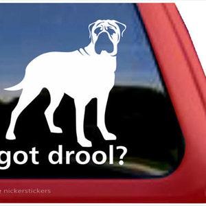 Got Drool? | DC327GOT | High Quality Adhesive Vinyl Bullmastiff Window Decal Sticker