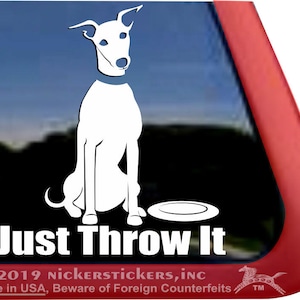 Just Throw It | DC783SP1 | High Quality Adhesive Vinyl Whippet Disc Dog Window Decal Sticker