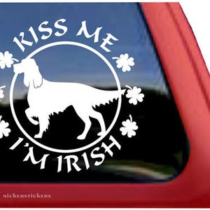 Kiss Me I&#39;m Irish | DC355SP1 | High Quality Adhesive Irish Setter Dog Vinyl Window Decal Sticker