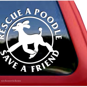 Rescue A Poodle, Save A Friend | DC821RES | High Quality Adhesive Vinyl Window Decal Sticker