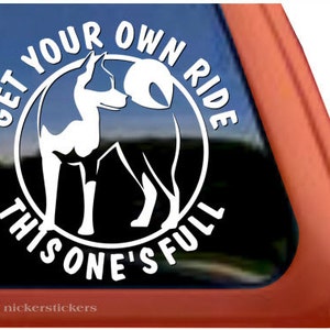 Get Your Own Ride, This One&#39;s Full | DC305FR | High Quality Funny Akita Dog Adhesive Vinyl Window Decal Sticker