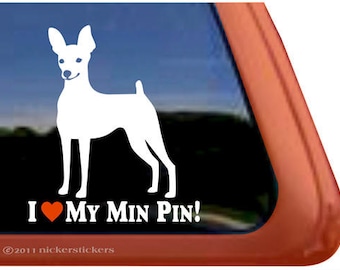 I Love My Min Pin! | DC364HEA | High Quality Adhesive Vinyl Miniature Pinscher Window Decal Sticker
