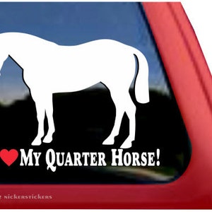 I Love My Quarter Horse! | DC457HEA | High Quality Adhesive Vinyl Quarter Horse Window Decal Sticker
