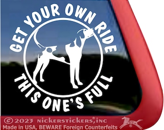 Get Your Own Ride, This One's Full | High Quality Adhesive Vinyl Tree Walker Coonhound Window Decal Sticker