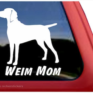 Weim Mom | DC389MOM | High Quality Adhesive Vinyl Weimaraner Dog Window Decal Sticker - 5&quot; tall x 4.75&quot; wide