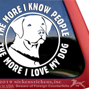 Hoe meer ik mensen ken, hoe meer ik van mijn hond hou | DC1158MOR | Hoge kwaliteit zelfklevende vinyl raamsticker