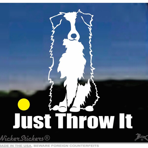 Just Throw It | High Quality Aussie Window Decal Sticker