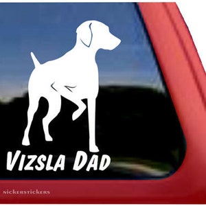 Vizsla Dad | DC388DAD | High Quality Adhesive Vinyl Window Decal Sticker - 5" tall x 4" wide