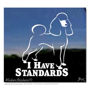 I Have Standards | High Quality Adhesive Vinyl Poodle Outline Window Decal Sticker