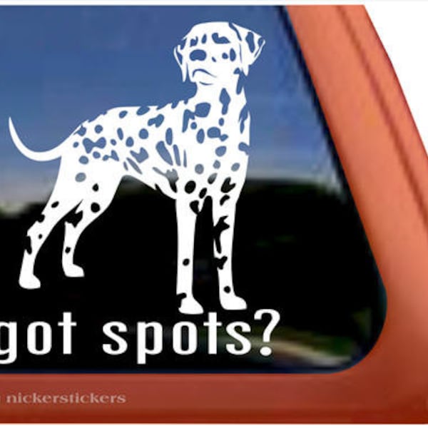 Got Spots? | DC340SP2 | High Quality Adhesive Vinyl Dalmatian Window Decal Sticker