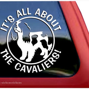 It’s All About The Cavaliers! | DC331AB | High Quality Adhesive Vinyl Window Decal Sticker