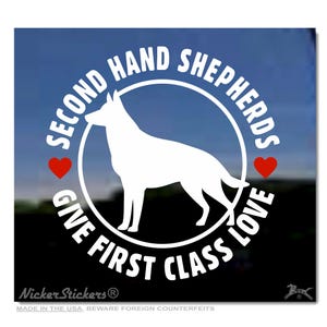 Second Hand Shepherds Give First Class Love | German Shepherd Dog | High Quality Adhesive Vinyl GSD Rescue Dog Window Decal Sticker