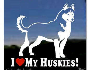 I Love My Huskies! | Quality Adhesive Vinyl Siberian Husky Dog Window Decal Sticker