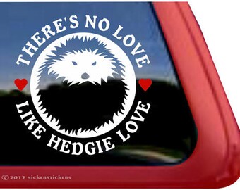 No hay amor... / DC914NL / NickerStickers® Adhesivo de vinilo de calidad con diseño de erizo para ventana