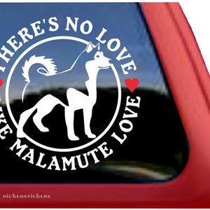 There’s No Love Like Malamute Love | DC306NL | High Quality Adhesive Vinyl Window Decal Sticker