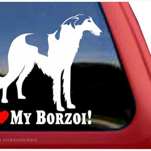 I Love My Borzoi! | DC831HEA | High Quality Adhesive Vinyl Borzoi Window Decal Sticker