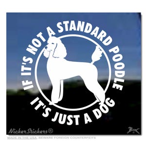 Se não for um Poodle Standard, é só um cachorro | Adesivo de vinil de alta qualidade para janela