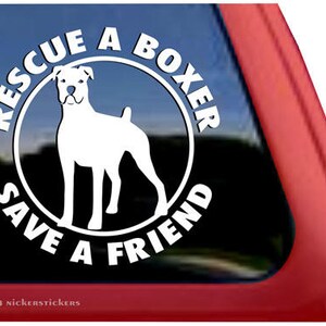 Rescue A Boxer, Save A Friend | DC986RES | High Quality Adhesive Vinyl Window Decal Sticker
