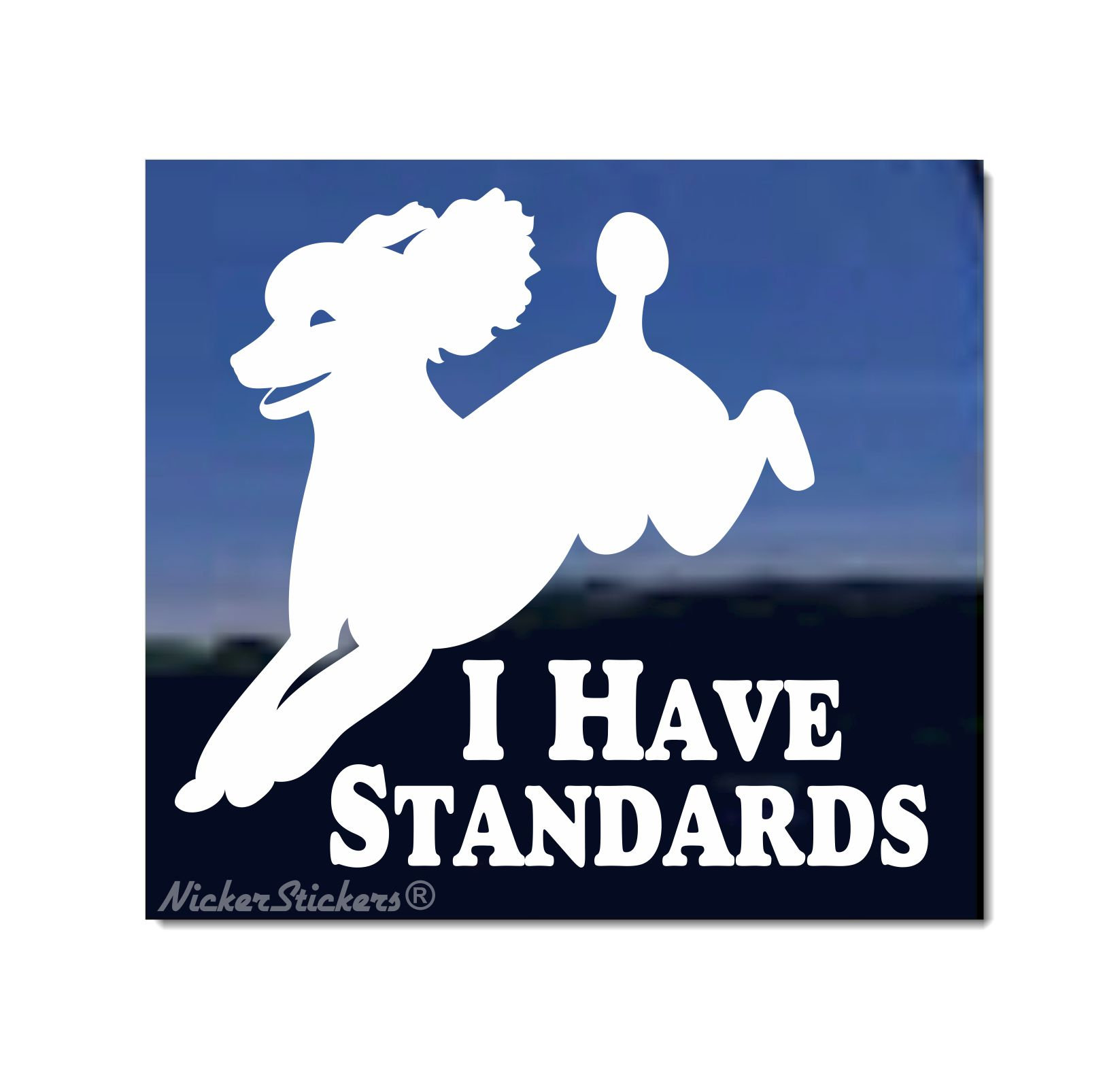 I Have Standards | Quality Adhesive Vinyl Jumping Poodle Dog Window ...
